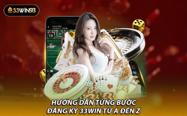 cac buoc dang ki 33win93