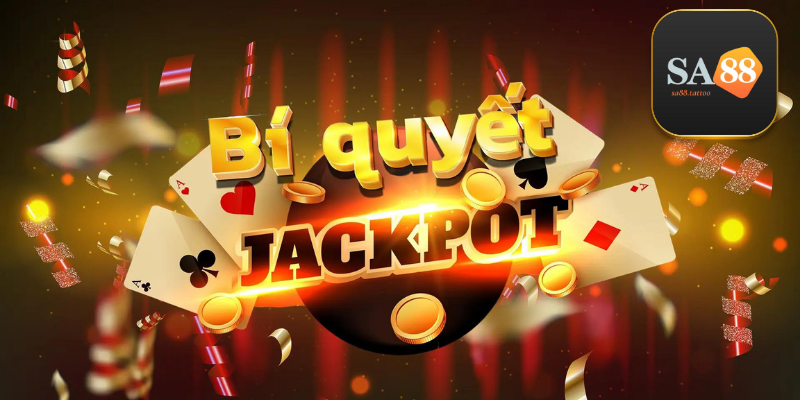 Tổng Hợp Cách Chơi Jackpot Thắng Nhà Cái Cực Đơn Giản